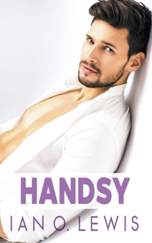 Handsy - Book #4 of the Boys of Oregon Hill