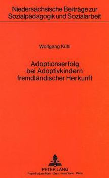 Adoptionserfolg Bei Adoptivkindern Fremdlaendischer Herkunft