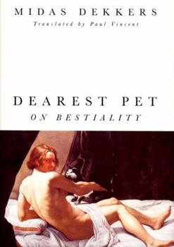 Hardcover Dearest Pet: On Bestiality Book