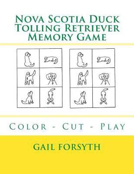 Paperback Nova Scotia Duck Tolling Retriever Memory Game: Color - Cut - Play Book