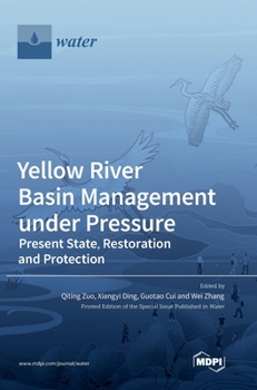 Hardcover Yellow River Basin Management under Pressure: Present State, Restoration and Protection Book
