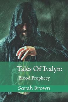 Paperback Tales Of Ivalyn: Blood Prophecy Book