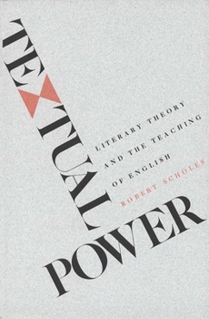 Paperback Textual Power: Literary Theory and the Teaching of English Book