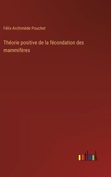 Hardcover Théorie positive de la fécondation des mammifères [French] Book