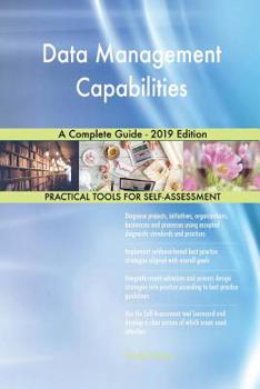 Paperback Data Management Capabilities A Complete Guide - 2019 Edition Book