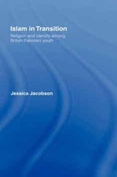 Hardcover Islam in Transition: Religion and Identity among British Pakistani Youth Book