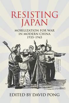 Paperback Resisting Japan: Mobilization for War in Modern China, 1935-1945 Book