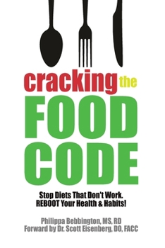 Paperback Cracking The Food Code: Stop Diets That Don't Work. REBOOT Your Health & Habits! Book
