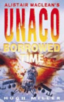 Alistair MacLean's "UNACO II: Borrowed Time" (Alistair MacLean's UNACO) - Book  of the UNACO