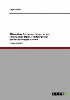 Paperback Alternative Rechenverfahren zu den schriftlichen Normalverfahren der Grundrechenoperationen [German] Book