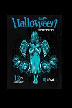 Happy Halloween Night Party 12 PM Midnight DJ Zombie: Blank Lined Halloween Gift Notebook, 6 x 9, 120 White Color Pages, Matte Finish Cover