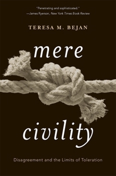 Paperback Mere Civility: Disagreement and the Limits of Toleration Book