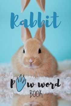 Rabbit PAW word - Rabbit & Bunny: Internet Password Logbook, Tracker : Large Print Wide Rows Alphabetic Organizer (6”x 9”): Elderly & Low Vision ... New Year Gift Exchange Idea