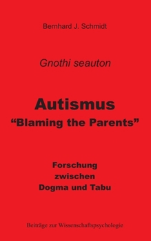 Paperback Autismus - "Blaming the Parents": Forschung zwischen Dogma und Tabu [German] Book