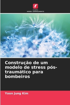 Paperback Construção de um modelo de stress pós-traumático para bombeiros [Portuguese] Book