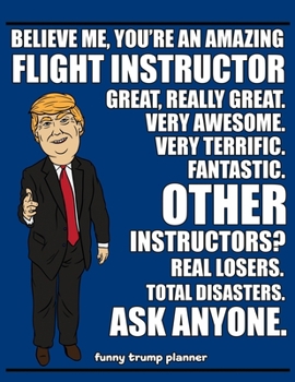 Funny Trump Planner: 2020 Planner for Flight Instructor (Pilot Instructor Gifts)