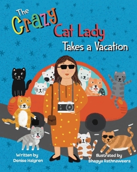 Paperback The Crazy Cat Lady Takes a Vacation Book