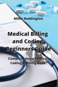 Paperback Medical Billing and Coding Beginners Guide: Comprehensive Medical Coding & Billing Book