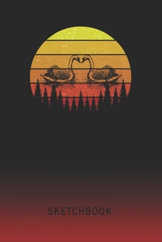 Sketchbook: Swans Blank Imaginative Sketch Book Paper | Teach & Practice Drawing for Experienced & Aspiring Artists & Illustrators | Creative Writing Pad | Create, Imagine & Learn to Draw