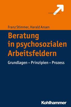 Paperback Beratung in Psychosozialen Arbeitsfeldern: Grundlagen - Prinzipien - Prozess [German] Book