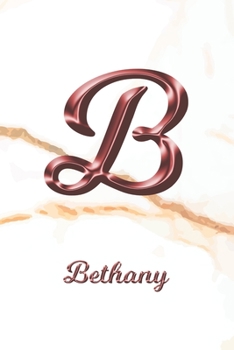 Paperback Bethany: Sketchbook - Blank Imaginative Sketch Book Paper - Letter B Rose Gold White Marble Pink Effect Cover - Teach & Practic Book