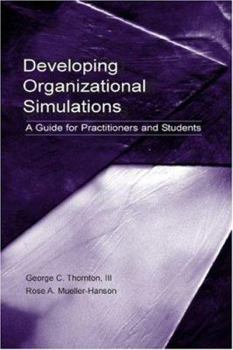 Paperback Developing Organizational Simulations: A Guide for Practitioners and Students (Applied Psychology Series) Book