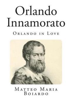 Paperback Orlando Innamorato: Orlando in Love Book