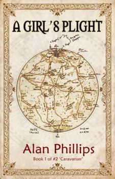 Paperback A Girl's Plight: Book One of #2 Caravanser Book