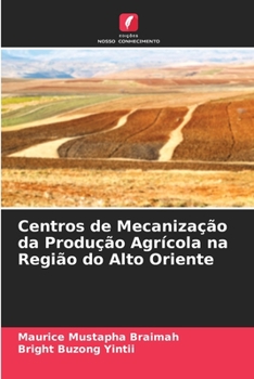 Paperback Centros de Mecanização da Produção Agrícola na Região do Alto Oriente [Portuguese] Book