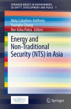 Paperback Energy and Non-Traditional Security (Nts) in Asia Book