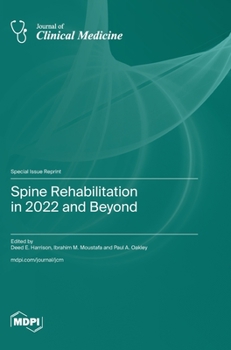 Spine Rehabilitation in 2022 and Beyond