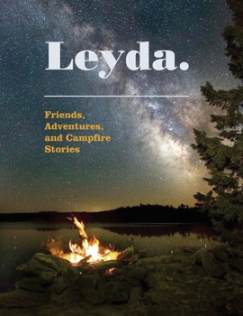 Paperback Leyda. Friends, Adventures and Campfire Stories Book