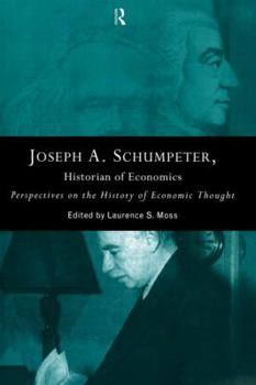 Paperback Joseph A. Schumpeter: Historian of Economics: Perspectives on the History of Economic Thought Book