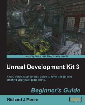 Paperback Unreal Development Kit 3 Beginner's Guide Book