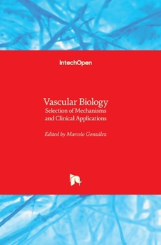 Hardcover Vascular Biology: Selection of Mechanisms and Clinical Applications Book