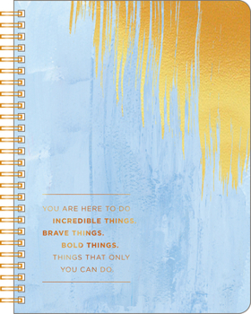 Hardcover Spiral Notebook: You Are Here to Do Incredible Things . . . Book