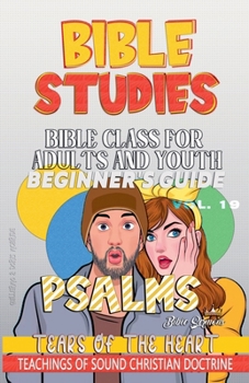Bible Class for Adults and Youth: Beginner's Guide: Psalms (Bible Class from Scratch)