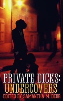 Private Dicks: Undercovers - Book  of the Private Dicks