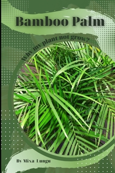 Paperback Bamboo Palm: Why my Plant not grow? problems and their solutions Book