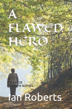 Paperback A Flawed Hero: A Francis Dicken Novel Book