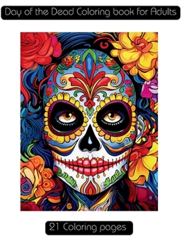 Paperback Day of the Dead Coloring book for Adults: Dia de Los Muertos Book