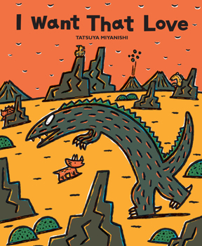 I Want That Love - Book #3 of the Tyrannosaurus