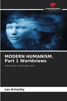 Paperback MODERN HUMANISM. Part 1 Worldviews Book