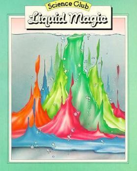 Paperback Liquid Magic (Science Club) Book