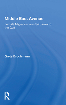 Paperback Middle East Avenue: Female Migration from Sri Lanka to the Gulf Book