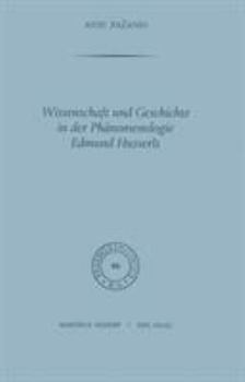 Hardcover Wissenschaft Und Geschichte in Der Phänomenologie Edmund Husserls [German] Book