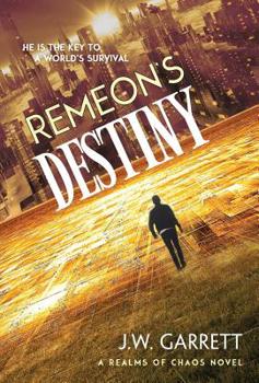 Remeon's Destiny - Book #1 of the Realms of Chaos