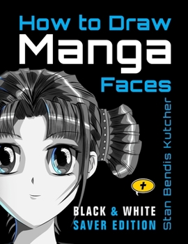 Paperback How to Draw Manga Faces (Black & White Saver Edition) Book