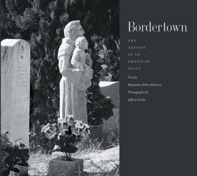 Hardcover Bordertown: The Odyssey of an American Place Book