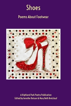 Paperback Shoes: Poems About Footwear: A Highland Park Poetry Publication Book